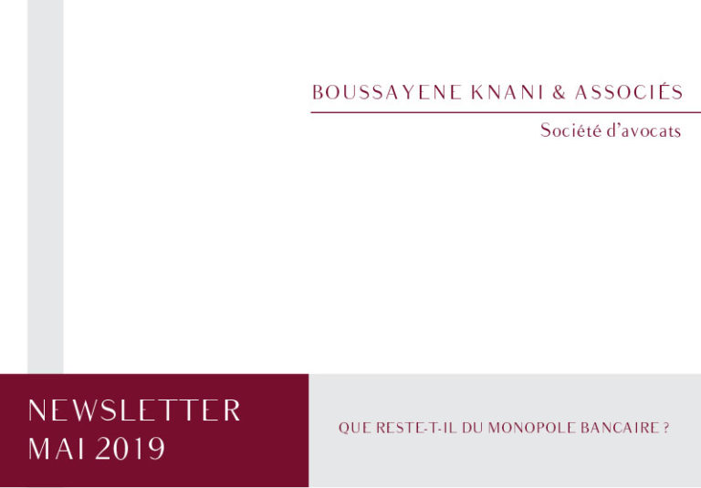 Lire la suite à propos de l’article Newsletter N°4 mai 2019 – Boussayene Knani : Que reste-t-il du monopole bancaire ?